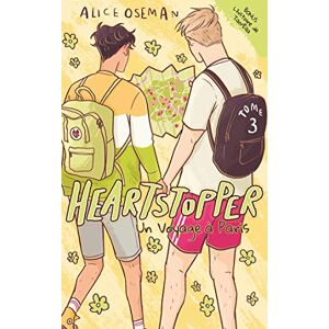Oseman, Alice Heartstopper Tome 3 Un voyage à Paris Oseman, Alice Heartstopper Tome 3 Un voyage à Paris