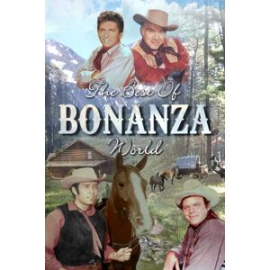 Authors, Various The Best of Bonanza World: A Book of Favourite Stories Authors, Various The Best of Bonanza World: A Book of Favourite Stories
