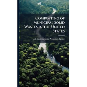 Composting of Municipal Solid Wastes in the United States Composting of Municipal Solid Wastes in the United States
