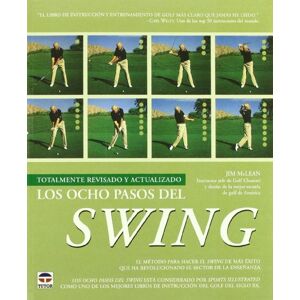 McLean, Jim Los ocho pasos del swing/ The Eight Steps of Swing McLean, Jim Los ocho pasos del swing/ The Eight Steps of Swing
