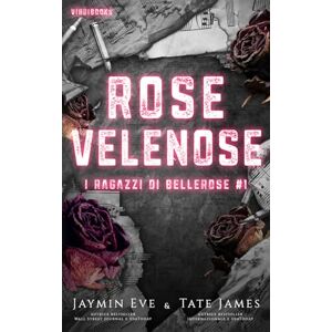 James, Tate Rose velenose (I ragazzi di Bellerose) James, Tate Rose velenose (I ragazzi di Bellerose)