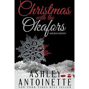 Antoinette, Ashley Christmas With The Okafors: An Ethic Holiday Edition Antoinette, Ashley Christmas With The Okafors: An Ethic Holiday Edition