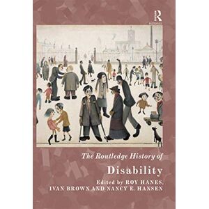 The Routledge History of Disability The Routledge History of Disability