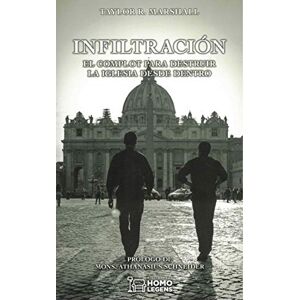 Marshall Infiltración: El complot para destruir la Iglesia desde dentro Marshall Infiltración: El complot para destruir la Iglesia desde dentro