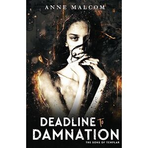 Malcom, Anne Deadline to Damnation: 7 (Sons of Templar MC Book) Malcom, Anne Deadline to Damnation: 7 (Sons of Templar MC Book)