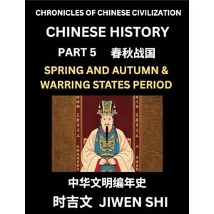 Shi, Jiwen Chinese History (Part 5) Spring and Autumn Period and Warring States Period, Learn Mandarin China's Language and Culture by Reading Practice, Pinyin, English, HSK Preparation Shi, Jiwen Chinese History (Part 5) Spring and Autumn Period and Warring States Period, Learn Mandarin China's Language and Culture by Reading Practice, Pinyin, English, HSK Preparation