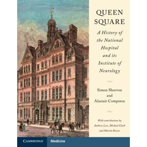 Shorvon, Simon Queen Square: A History of the National Hospital and its Institute of Neurology Shorvon, Simon Queen Square: A History of the National Hospital and its Institute of Neurology