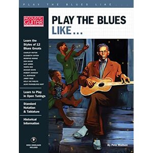 Various Play The Blues Like... (Book/Online Video): Acoustic Guitar Private Lessons Series Various Play The Blues Like... (Book/Online Video): Acoustic Guitar Private Lessons Series