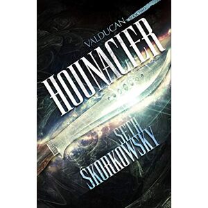 Skorkowsky, Seth Hounacier: The Valducan Book 2 Skorkowsky, Seth Hounacier: The Valducan Book 2