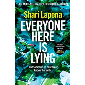 Lapena, Shari Everyone Here is Lying: The No. 1 Sunday Times bestselling psychological thriller from the author of Richard & Judy pick Not a Happy Family Lapena, Shari Everyone Here is Lying: The No. 1 Sunday Times bestselling psychological thriller from the author of Richard & Judy pick Not a Happy Family