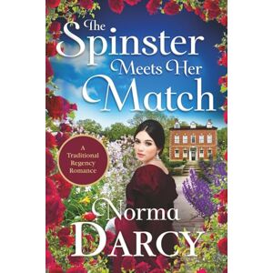 Darcy, Norma The Spinster Meets Her Match: An enemies to lovers traditional Regency Romance with lots of wit, laughter and sparkling banter! Darcy, Norma The Spinster Meets Her Match: An enemies to lovers traditional Regency Romance with lots of wit, laughter and sparkling banter!