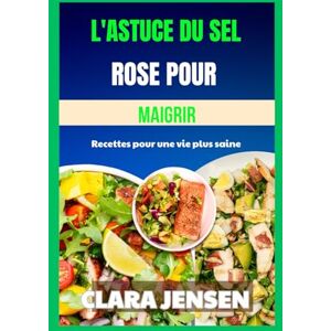 Jensen L'astuce du sel rose pour maigrir Jensen L'astuce du sel rose pour maigrir