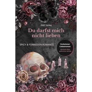 Verlag, KME Du darfst mich nicht lieben: Ein verbotener Liebesroman über Stiefgeschwister, heimliche Nähe, gefährliche Gefühle und eine Beziehung, die niemals hätte sein dürfen – aber nicht mehr zu stoppen ist. Verlag, KME Du darfst mich nicht lieben: Ein verbotener Liebesroman über Stiefgeschwister, heimliche Nähe, gefährliche Gefühle und eine Beziehung, die niemals hätte sein dürfen – aber nicht mehr zu stoppen ist.