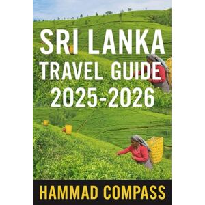 Compass, Hammad Sri Lanka Travel Guide 2025-2026 Compass, Hammad Sri Lanka Travel Guide 2025-2026