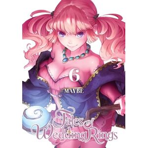 Maybe Tales of Wedding Rings, Vol. 6 (TALES OF WEDDING RINGS GN) Maybe Tales of Wedding Rings, Vol. 6 (TALES OF WEDDING RINGS GN)