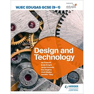 Fawcett, Ian WJEC Eduqas GCSE (9-1) Design and Technology Fawcett, Ian WJEC Eduqas GCSE (9-1) Design and Technology