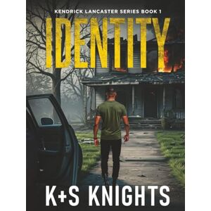 Knights, K+S Identity (Kendrick Lancaster Book Series) Knights, K+S Identity (Kendrick Lancaster Book Series)