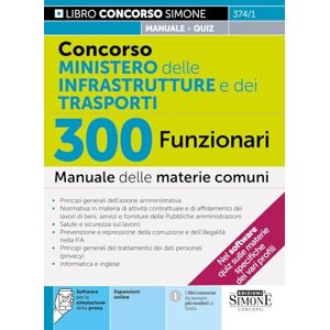 AA.VV Concorso Ministero delle Infrastrutture e dei Trasporti 300 Funzionari Manuale AA.VV Concorso Ministero delle Infrastrutture e dei Trasporti 300 Funzionari Manuale