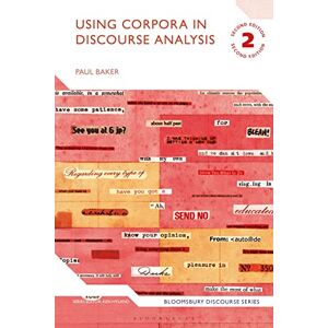Bloomsbury Academic Using Corpora in Discourse Analysis (Bloomsbury Discourse) Bloomsbury Academic Using Corpora in Discourse Analysis (Bloomsbury Discourse)