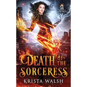 Walsh, Krista Death of the Sorceress (Immortal Sorceress) Walsh, Krista Death of the Sorceress (Immortal Sorceress)