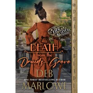 Marlowe, Deb Death from the Druid's Grove: 2 (The Kier and Levett Mystery) Marlowe, Deb Death from the Druid's Grove: 2 (The Kier and Levett Mystery)
