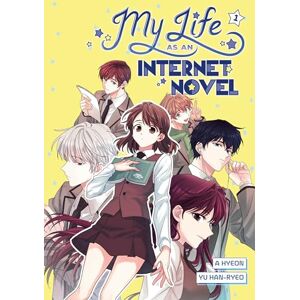 Hyeon, A. My Life as an Internet Novel Vol. 1 Hyeon, A. My Life as an Internet Novel Vol. 1
