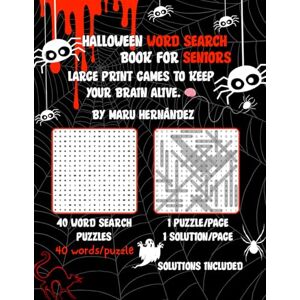 Hernández, Maru Halloween Word Search Book for Seniors: Large print games to keep your brain alive. Hernández, Maru Halloween Word Search Book for Seniors: Large print games to keep your brain alive.