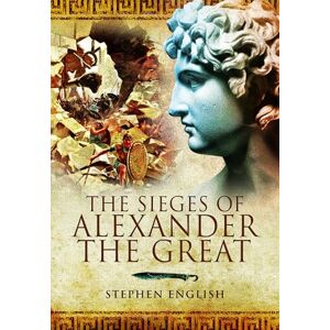 English, Stephen Sieges of Alexander the Great English, Stephen Sieges of Alexander the Great