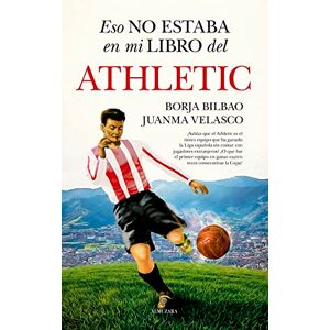 Bilbao Urraza, Francisco de Borja Eso No Estaba En Mi Libro del Athletic Bilbao Urraza, Francisco de Borja Eso No Estaba En Mi Libro del Athletic