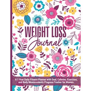 LB, MG Publish Weight Loss Journal a 1 Year Daily Fitness Planner with Goal, Calories, Exercises, and Body Measurements Progress Tracker for Women: Makes a Great Record Book Gift for Weight Loss and Diet Plans. LB, MG Publish Weight Loss Journal a 1 Year Daily Fitness Planner with Goal, Calories, Exercises, and Body Measurements Progress Tracker for Women: Makes a Great Record Book Gift for Weight Loss and Diet Plans.