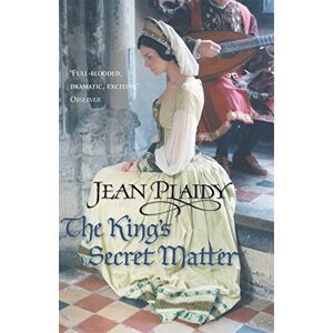 Plaidy, Jean The King's Secret Matter: (The Tudor saga: book 4): power and passion are the forces at play in this mesmerising novel set in the Tudor court from the ... of British historical fiction (Tudor Saga, 4) Plaidy, Jean The King's Secret Matter: (The Tudor saga: book 4): power and passion are the forces at play in this mesmerising novel set in the Tudor court from the ... of British historical fiction (Tudor Saga, 4)