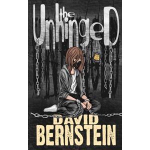 Bernstein, David The Unhinged (Evil Cookie Thriller Books) Bernstein, David The Unhinged (Evil Cookie Thriller Books)