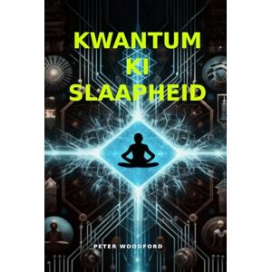 Woodford, Peter KWANTUM KI SLAAPHEID Woodford, Peter KWANTUM KI SLAAPHEID