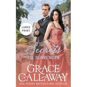 Callaway Two Secrets to Surrender (Large Print Edition): An Enemies to Lovers Hot Historical Romance: 2 (Blackwood Legacy) Callaway Two Secrets to Surrender (Large Print Edition): An Enemies to Lovers Hot Historical Romance: 2 (Blackwood Legacy)