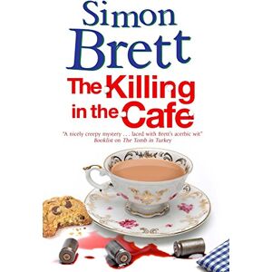 Brett, Simon The Killing in the Café: A Fethering Mystery: 17 Brett, Simon The Killing in the Café: A Fethering Mystery: 17