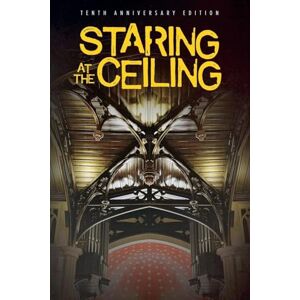 Crane, Steven Staring at the Ceiling 10th Anniversary Edition Crane, Steven Staring at the Ceiling 10th Anniversary Edition