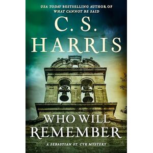 C. S. Harris Who Will Remember: 20 (Sebastian St. Cyr Mystery) C. S. Harris Who Will Remember: 20 (Sebastian St. Cyr Mystery)