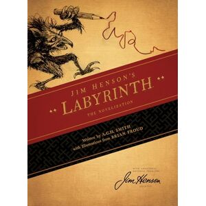 Smith, A.C.H. Jim Henson's Labyrinth: The Novelization Smith, A.C.H. Jim Henson's Labyrinth: The Novelization