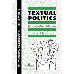 Lemke, J. Textual Politics: Discourse And Social Dynamics (Critical Perspectives on Literacy and Education) Lemke, J. Textual Politics: Discourse And Social Dynamics (Critical Perspectives on Literacy and Education)