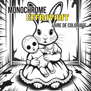 Twist, Nayvo Livre de Coloriage Monochrome Effrayant: Illustrations Sombres et Fantomatiques en Noir et Blanc pour Adultes et Ados – Pour Déstresser et se Relaxer (Coloriages Monochromes) Twist, Nayvo Livre de Coloriage Monochrome Effrayant: Illustrations Sombres et Fantomatiques en Noir et Blanc pour Adultes et Ados – Pour Déstresser et se Relaxer (Coloriages Monochromes)