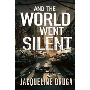 Druga, Jacqueline And the World Went Silent Druga, Jacqueline And the World Went Silent