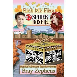Zephens, Bray Rich Mr. Fixx: #2 Spider Boxer Zephens, Bray Rich Mr. Fixx: #2 Spider Boxer