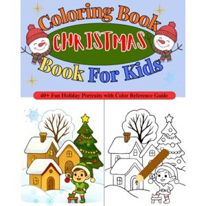 Press, Mirror Loom Christmas Coloring Book for Kids: 40+ Fun Holiday Portraits with Color Reference Guide Press, Mirror Loom Christmas Coloring Book for Kids: 40+ Fun Holiday Portraits with Color Reference Guide