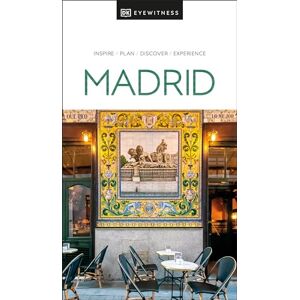 DK Travel DK Madrid: Inspire / Plan / Discover / Experience (Travel Guide) DK Travel DK Madrid: Inspire / Plan / Discover / Experience (Travel Guide)