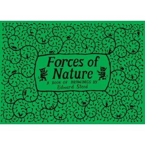 Steed, Ed Forces of Nature: A Book of Drawings Steed, Ed Forces of Nature: A Book of Drawings
