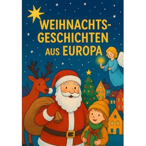Roland Weihnachtsgeschichten und Traditionen aus ganz Europa: Gemeinsame Wurzeln – aber viele Gesichter Weihnachten in Europa (Lesebücher aus der KrikelKrakel Reihe) Roland Weihnachtsgeschichten und Traditionen aus ganz Europa: Gemeinsame Wurzeln – aber viele Gesichter Weihnachten in Europa (Lesebücher aus der KrikelKrakel Reihe)