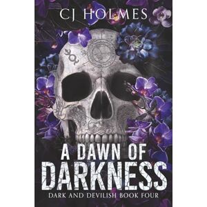 Holmes, CJ A Dawn of Darkness (Dark and Devilish) Holmes, CJ A Dawn of Darkness (Dark and Devilish)