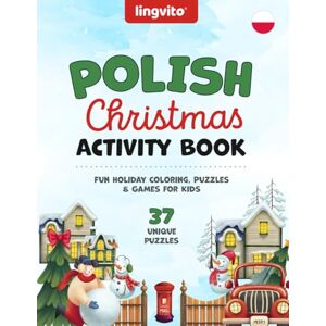 Young, Anna Polish Christmas Activity Book. Bilingual Polish-English Holiday Workbook for Kids: Fun Vocabulary Games, Word Searches, Mazes & Writing Practice. ... & Traditions (Polish-English bilingual books) Young, Anna Polish Christmas Activity Book. Bilingual Polish-English Holiday Workbook for Kids: Fun Vocabulary Games, Word Searches, Mazes & Writing Practice. ... & Traditions (Polish-English bilingual books)