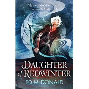 McDonald, Ed Daughter of Redwinter: A dark and atmospheric epic fantasy that’s rich in folklore (The Redwinter Chronicles) McDonald, Ed Daughter of Redwinter: A dark and atmospheric epic fantasy that’s rich in folklore (The Redwinter Chronicles)