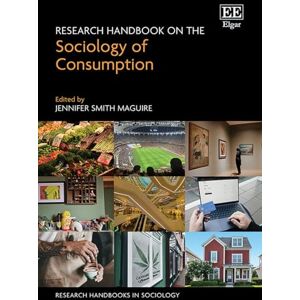 Philosophy Research Handbook on the Sociology of Consumption (Research Handbooks in Sociology series) Philosophy Research Handbook on the Sociology of Consumption (Research Handbooks in Sociology series)